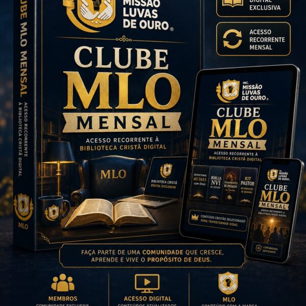 Clube MLO Mensal — Acesso Recorrente Digital — Inc. Missão Luvas de Ouro