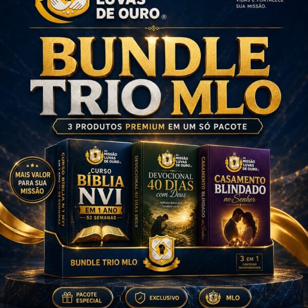 Bundle Trio MLO — Pacote Premium Transformador — Inc. Missão Luvas de Ouro